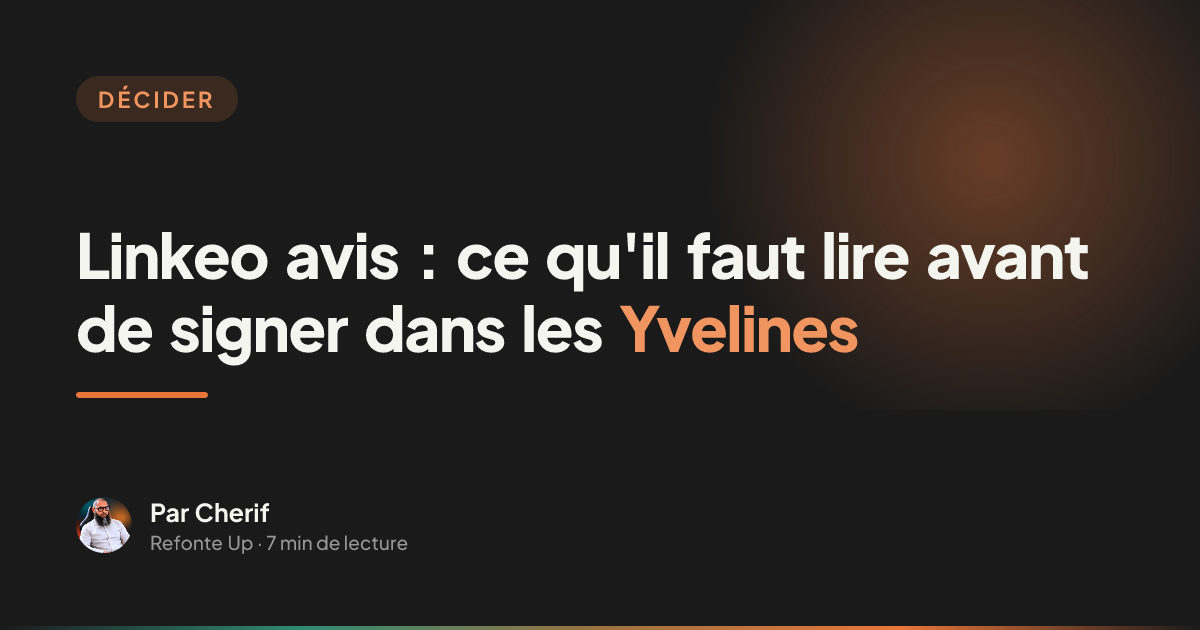 Linkeo avis : ce qu'il faut lire avant de signer dans les Yvelines