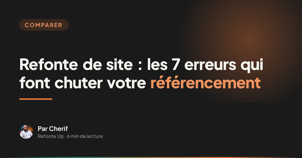 Refonte de site : les 7 erreurs qui font chuter votre référencement